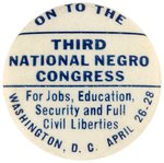 THIRD NATIONAL NEGRO CONGRESS SCARCE CIVIL RIGHTS BUTTON.