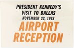 KENNEDY AIRPORT RECEPTION BADGE FOR FATEFUL NOVEMBER 22, 1963 DALLAS, TX TRIP.