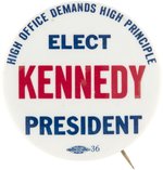 KENNEDY HIGH OFFICE DEMANDS HIGH PRINCIPLE 1960 BUTTON HAKE #2052.