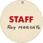 KENNEDY FOR PRESIDENT CAMPAIGN STAFF ROY MARCATO OVERSIZED BADGE.