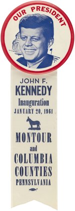 KENNEDY OUR PRESIDENT BUTTON W/ PENNSYLVANIA INAUGURAL RIBBON.