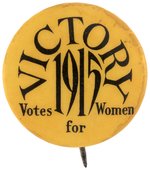 VICTORY 1915 VOTES FOR WOMEN RARE NEW YORK SUFFRAGE BUTTON.