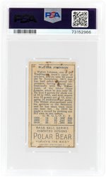 1911 T205 GOLD BORDER POLAR BEAR WALTER JOHNSON (HOF) PSA 1.5 FAIR.