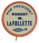 “FOR PRESIDENT ROBERT M. LaFOLLETTE” RARE 1924 NAME BUTTON.