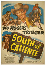 ROY ROGERS/DALE EVANS IN "SOUTH OF CALIENTE" MOVIE POSTER.