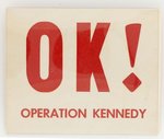 OK! OPERATION KENNEDY BADGE.