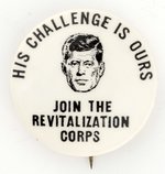 HIS CHALLENGE IS OURS KENNEDY REVITALIZATION CORPS BUTTON.