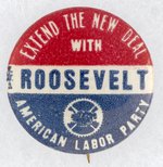 EXTEND THE NEW DEAL ROOSEVELT ALP SLOGAN BUTTON.