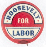 BOLD ROOSEVELT FOR LABOR SLOGAN BUTTON.