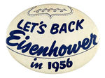 "LET'S BACK EISENHOWER IN 1956" FIGURAL FOOTBALL BUTTON 8" ACROSS.