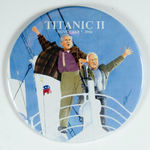 "TITANIC II" FORWARD LOOKING BRIAN CAMPBELL LARGE 6" BUTTON, ONLY 25 MADE.