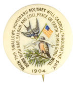 BEAUTIFUL 1904 PROHIBITION BUTTON FOR SWALLOW & CARROLL.