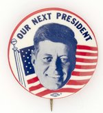 PATRIOTIC OUR NEXT PRESIDENT KENNEDY PORTRAIT BUTTON.