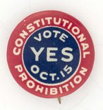 VOTE YES OCT. 15 CONSTITUTIONAL PROHIBITION BUTTON.