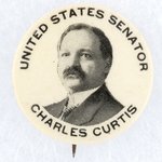 CHARLES CURTIS FOR UNITED STATES SENATOR PORTRAIT BUTTON.