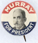 WILLIAM MURRAY FOR PRESIDENT RWB PORTRAIT HOPEFUL BUTTON.