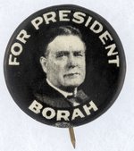 FOR PRESIDENT WILLIAM BORAH HOPEFUL PORTRAIT BUTTON.
