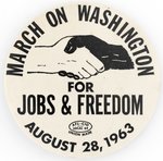 MARTIN LUTHER KING "MARCH ON WASHINGTON FOR JOBS AND FREEDOM" 1963 CIVIL RIGHTS BUTTON.