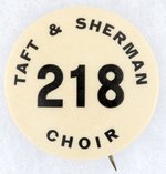TAFT & SHERMAN CHOIR 218 SERIALLY NUMBERED BUTTON.