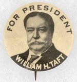 FOR PRESIDENT WILLIAM H. TAFT BW PORTRAIT BUTTON.
