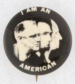 SCARCE ROOSEVELT, LINCOLN, WASHINGTON "I AM AN AMERICAN" BUTTON.