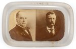 MCKINLEY & ROOSEVELT JUGATE PAPERWEIGHT.