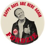 FORD AS FONZIE HAPPY DAYS THEMED 1976 CAMPAIGN BUTTON.