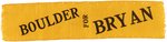 BOULDER FOR BRYAN SCARCE COLORADO CAMPAIGN RIBBON.