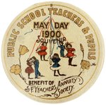 MAY DAY 1900 SAN FRANCISCO TEACHERS & PUPILS SOUVENIR BUTTON.