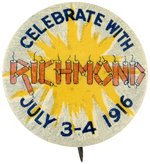 "RICHMOND" CALIF. JULY 4 BUTTON WITH TOWN NAME IN FIRECRACKERS AGAINST EXPLOSION BURST.