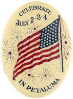 OUTSTANDING JULY 4TH BUTTON FROM PETALUMA, CA.