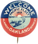 WWI END WELCOME BUTTON FROM ALAMEDA, OAKLAND, BERKELEY TO PACIFIC FLEET.