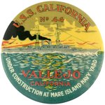 VALLEJO CALIF. U.S.S.CALIFORNIA BATTLESHIP #44 GRAPHIC C. 1919 BUTTON.