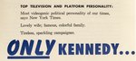 "KENNEDY... ONLY KENNEDY" 1956 DEMOCRATIC NATIONAL CONVENTION VP CAMPAIGN BROCHURE.