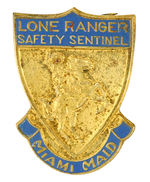 "LONE RANGER SAFETY SENTINEL" EARLY SCARCE BADGE.