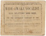 LINCOLN "THE WIDE AWAKE VOCALIST OR THE RAIL SPLITTERS SONG BOOK" 1860 CAMPAIGN SONGSTER.