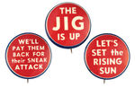 THREE MATCHING ANTI-JAPANESE WWII SLOGAN BUTTONS.