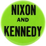 "NIXON AND KENNEDY" DAY-GLO GREEN 1960 CAMPAIGN BUTTON.
