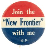 KENNEDY "JOIN THE NEW FRONTIER WITH ME" 1960 SLOGAN BUTTON.