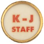 KENNEDY "K-J STAFF" 1960 CAMPAIGN STAFF BUTTON.