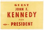 "GUEST JOHN F. KENNEDY FOR PRESIDENT" 1960 CAMPAIGN BADGE.