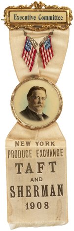 TAFT & SHERMAN 1908 NEW YORK PRODUCE EXCHANGE RIBBON BADGE.