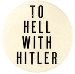 RARE SIZE "TO HELL WITH HITLER."