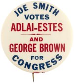 "ADLAI-ESTES AND GEORGE BROWN FOR CONGRESS" 1956 NEW HAMPSHIRE COATTAIL BUTTON.