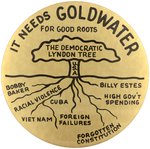 GOLDWATER CLASSIC "DEMOCRATIC LYNDON TREE" 1964 BUTTON HAKE #34.