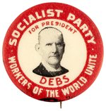 DEBS "SOCIALIST PARTY WORKERS OF THE WORLD UNITE" 1904 PORTRAIT BUTTON.