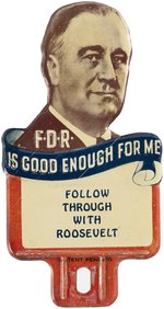 FDR IS GOOD ENOUGH FOR ME FOLLOW THROUGH WITH ROOSEVELT LICENSE PLATE ATTACHMENT.