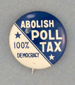 "ABOLISH POLL TAX/100% DEMOCRACY."