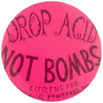 DROP ACID NOT BOMBS C. 1967 P. D. SPOECKER ANTI-VIETNAM WAR BUTTON.