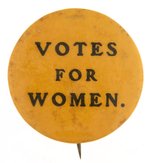 SCARCE VOTES FOR WOMEN SUFFRAGE BUTTON.